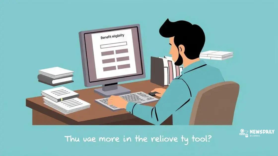 Steps to use benefit eligibility tools effectively